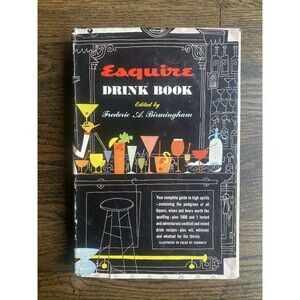 Esquire: Drink Book by Frederic A Birmingham Harper & Brothers Vintage HC 1956